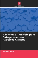 Adenomas - Morfologia e Patogénese com Aspectos Clínicos 6206287815 Book Cover