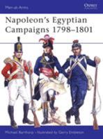 Napoleon's Egyptian Campaigns 1798-1801 (Men at Arms Series, 79) 0850451264 Book Cover