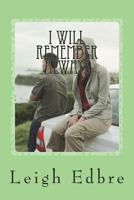 I Will Remember Always: My one true love 1720913269 Book Cover