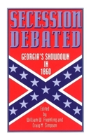 Secession Debated: Georgia's Showdown in 1860 0195079450 Book Cover