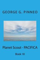 Planet Scout - Pacifica 172779902X Book Cover