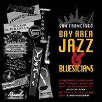 San Francisco Bay Area Jazz and Bluesicians 0615915205 Book Cover