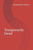 Temporarily Dead B0BGNGJWCF Book Cover
