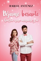 Déjame besarte hasta que amanezca (Comedia romántica) B0BMSY6491 Book Cover