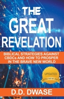 The Great Revelation: Biblical Strategies Against CBDCs And How To Prosper In The Brave New World B0BY2GTV5W Book Cover