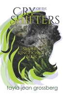Cry of the Shifters : The Silver Kingdom, Book 1 1949428052 Book Cover