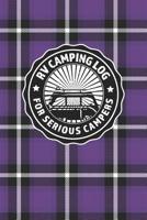 RV Camping Log For Serious Campers: Notebook Journal For Recreational Vehicle Outdoor Travel And Camping Enthusiasts With Purple Plaid Cover Design 1097531880 Book Cover