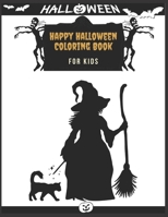 Happy Halloween Coloring Book For kids: (Halloween coloring Book for kids Toddlers and Preschoolers) - 50 Halloween coloring pages - Children Coloring ... for kids & toddlers - All Ages - witch & cat B08HB2VPCZ Book Cover