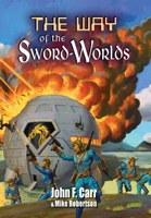 Way of the Sword-Worlds 0937912794 Book Cover