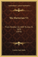 The Harrovian V1: From October 16, 1869 To July 23, 1870 1165091488 Book Cover