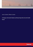 A Voyage to the South Atlantic and Round Cape Horn into the Pacific Ocean 333731998X Book Cover