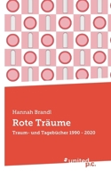 Rote Träume: Traum- und Tagebücher 1990 - 2020 3710305497 Book Cover