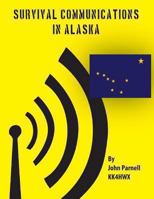 Survival Communications in Alaska 1478172908 Book Cover