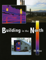 Building in the North 1602230196 Book Cover