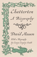 Chatterton: A Biography 101410176X Book Cover