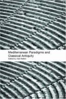 Mediterranean Paradigms and Classical Antiquity 041556834X Book Cover