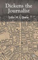 Dickens the Journalist 033398773X Book Cover