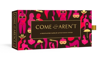 Come as You Aren't: A Role-Playing Game for Adventurous Couples 0804189579 Book Cover