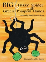 Big Fuzzy Spider with Green Pompom Hands 0998289299 Book Cover