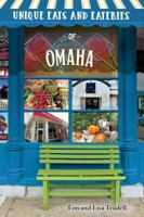 Unique Eats and Eateries of Omaha 1681062070 Book Cover