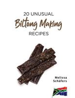 20 Unusual Biltong Making Recipes 1799103463 Book Cover