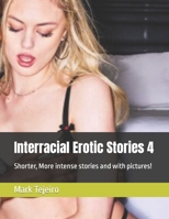Interracial Erotic Stories 4: Short, intense stories with pictures! B0CH2P6735 Book Cover