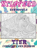 Zendoodle - Farbstifte und Marker - Tier - Nilpferd B09CGKTLL2 Book Cover