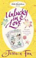 Unlucky in Love (Hen Night Prophecies #4) 0755349601 Book Cover