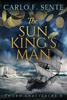 The Sun King's Man (Sword Shatterers) 2919945769 Book Cover