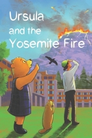 Ursula and the Yosemite Fire 1674121458 Book Cover
