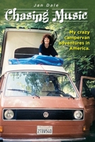 Chasing Music: My crazy campervan adventures in America 1922465550 Book Cover