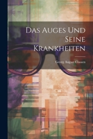 Das Auges Und Seine Krankheiten 0274091976 Book Cover