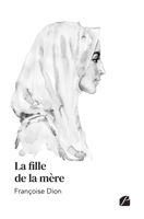 La fille de la mère (French Edition) 2754754644 Book Cover