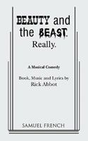 Beauty and the beast really: A musical comedy 0573619069 Book Cover