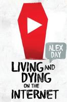 Living and Dying on the Internet 0993020429 Book Cover
