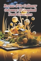 Bocuse d'Or Culinary Odyssey: 97 Inspired Food Creations B0CQWD9ZVK Book Cover