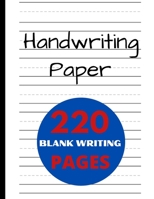 Handwriting Paper 220 Blank Writing Pages: 220-Page Dotted Line Notebook Handwriting Practice Paper Notebook 1716334845 Book Cover