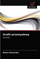 Grafit przemysłowy: Monografia 6203288624 Book Cover