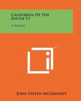 California of the South V1: A History 1258183331 Book Cover