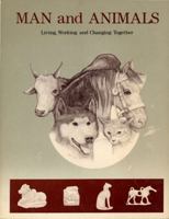 Man and Animals: Living, Working, and Changing Together: In Celebration of the 100th Anniversary, the School of Veterinary Medicine, Un 0934718687 Book Cover