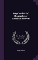 Boys' and Girls' Biography of Abraham Lincoln 9355754809 Book Cover