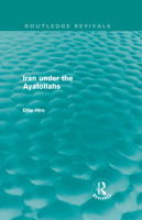 Iran Under the Ayatollahs (Routledge Revivals) 0415667372 Book Cover