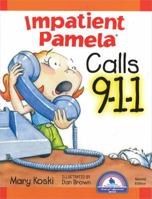 Impatient Pamela Calls 9-1-1 (Impatient Pamela series) 0966328191 Book Cover