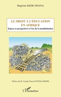 Le droit à l'éducation en Afrique: Enjeux et perspectives à l'ère de la mondialisation (Enseignement Et Éducation En Afrique) (French Edition) 2296037623 Book Cover