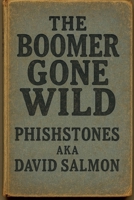 Boomer Gone Wild: Shit, Sasquatch & Spiritual Hangovers (1) B0FR9MPCSC Book Cover