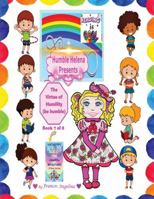 Humble Helena Presents the Virtue of Humility: Virtuepops Thank You For Rainbow Adventures (Virtuepops Thank You For Rainbow Adventures 8-book series) 1972435094 Book Cover