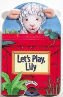 Let's Play, Lily 1575848368 Book Cover