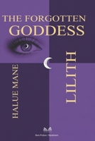 Lilith: The Forgotten Goddess B0FBWHWXK3 Book Cover