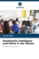 Emotionale Intelligenz und Klima in der Klasse: Zwei verwandte Variablen (German Edition) B0CJL6LB6H Book Cover