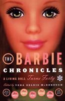 Barbie Chronicles: A Living Doll Turns Forty 0684862751 Book Cover